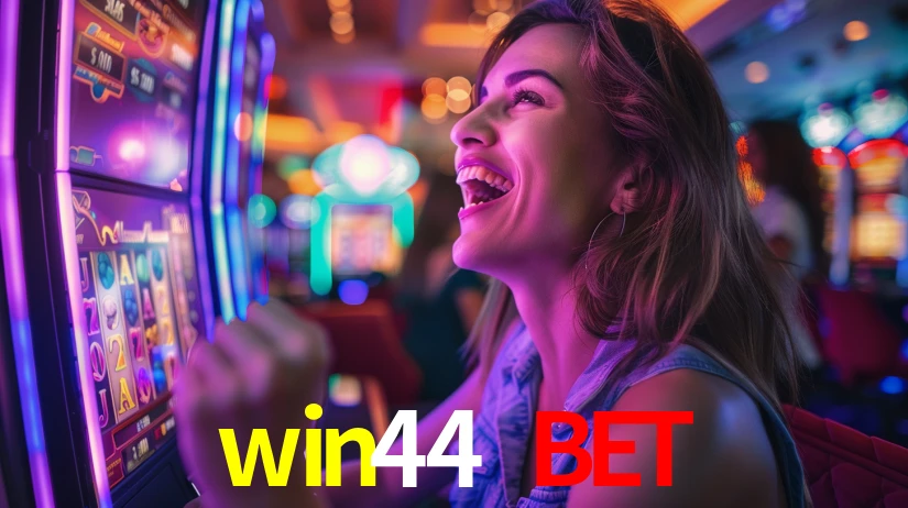 win44 bet: Jogos de Caça-Níqueis-Altas Recompensas, Roleta-Velocidade, Blackjack-Desafios Máximos